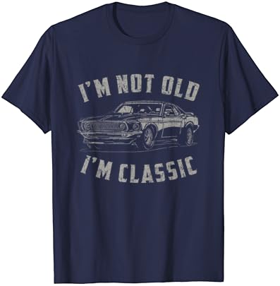 Eu não sou velho, sou clássica de citação de carro engraçado, camiseta de carro vintage