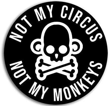 Jr Studio 4x4 polegadas preto redonda Não meu circo não é meu adesivo de macacos - humor engraçado