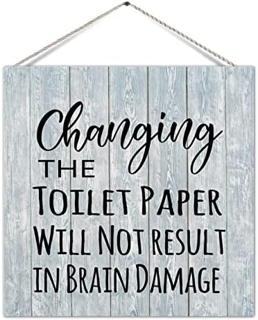 Placa de banheiro engraçada Altere o papel higiênico Rolo de madeira Placa motivacional Parede pendurada sinal da