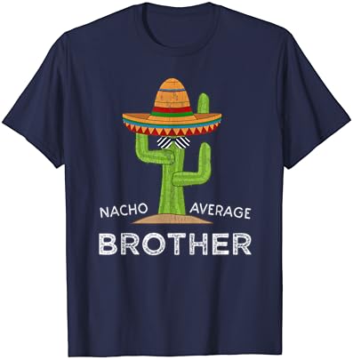 Irmão divertido piada humor | Dizer engraçado camiseta de irmão médio nacho