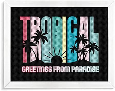 Saudações de slogan tropical dos kits de pintura de diamante Paradise Kits de imagem 5D DIY FLILHO