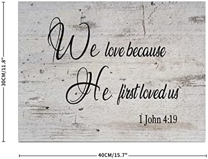 Adoramos porque ele primeiro nos amou 1 João 4:19 Sinais de madeira personalizados decoração